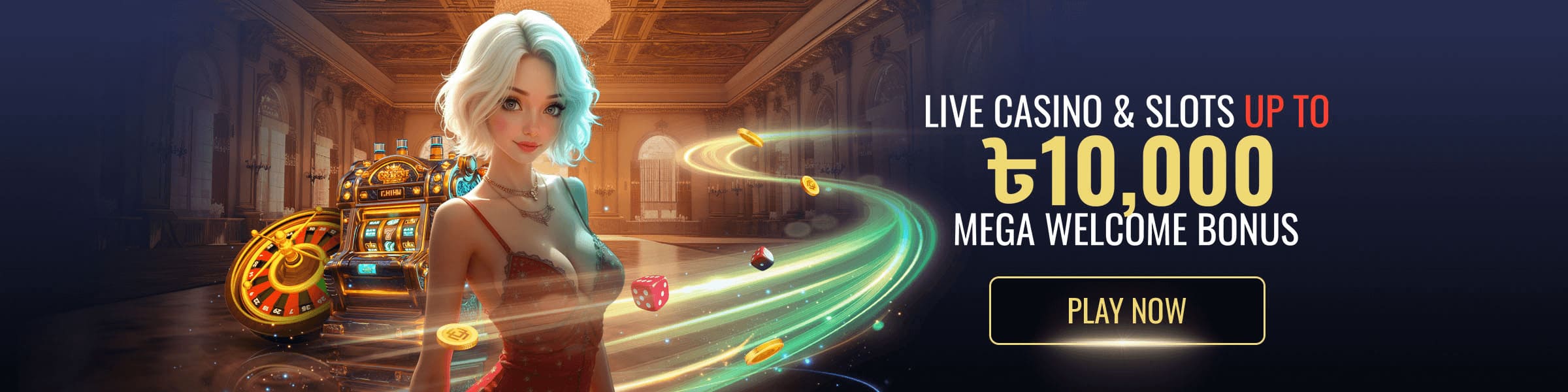 10,000 BDT on your first deposit!